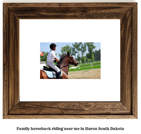 family horseback riding near me in Huron, South Dakota